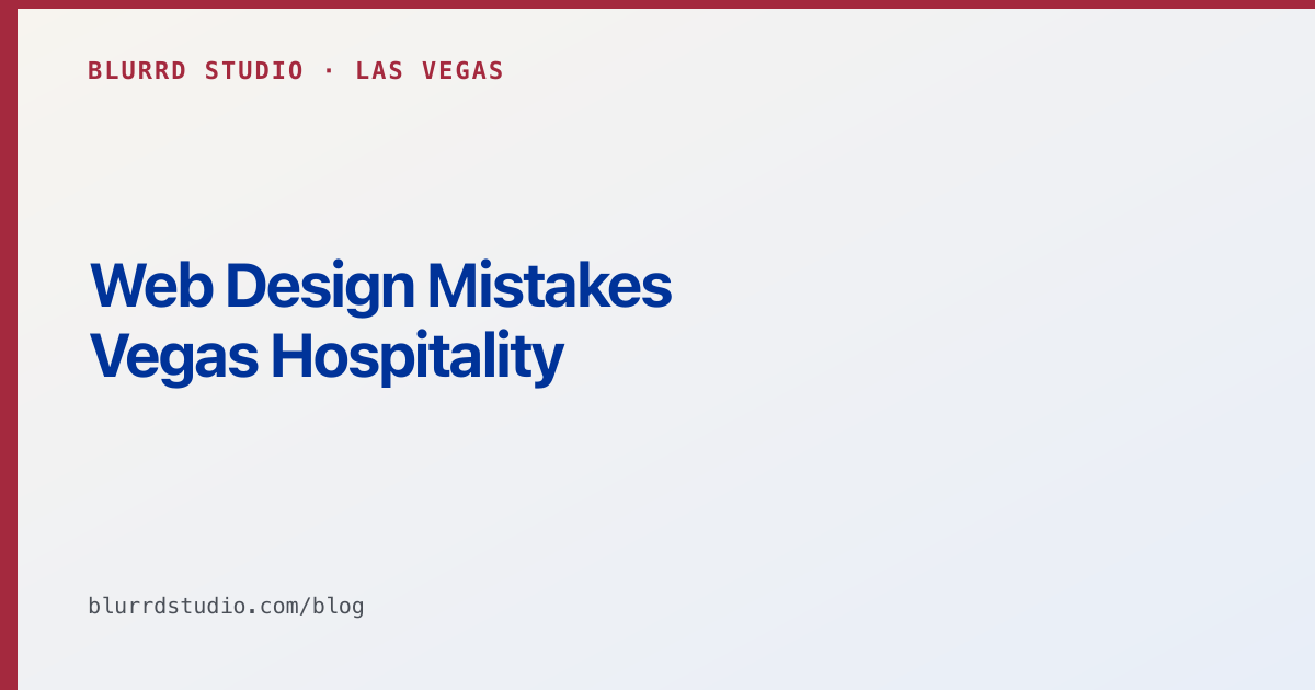 Web design mistakes Las Vegas hospitality businesses make